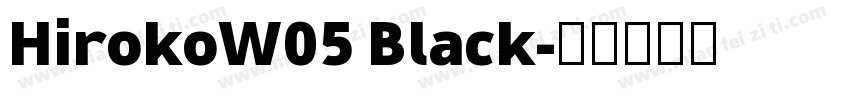 HirokoW05 Black字体转换